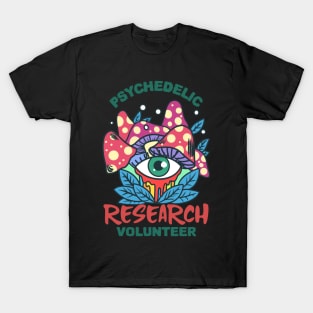 Psychedelic Research Volunteer / Magic Mushrooms / Magic Roots T-Shirt